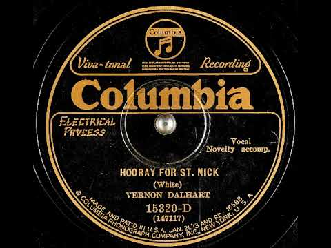 Vernon Dalhart — Hooray for St. Nick ~ Vernon Dalhart with Novelty Accomp. (1925)
