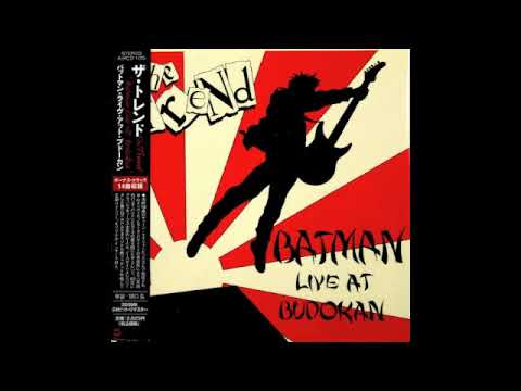 The Trend — The Trend - Batman Live At Budokan FULL ALBUM Punk Rock