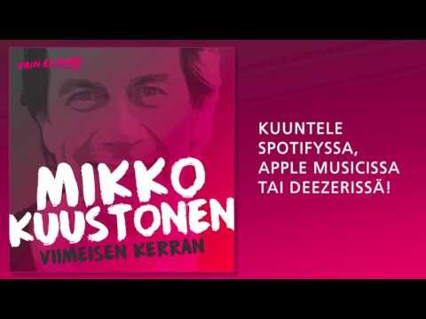 Mikko Kuustonen — Mikko Kuustonen - Viimeisen kerran (Vain elämää 2016)