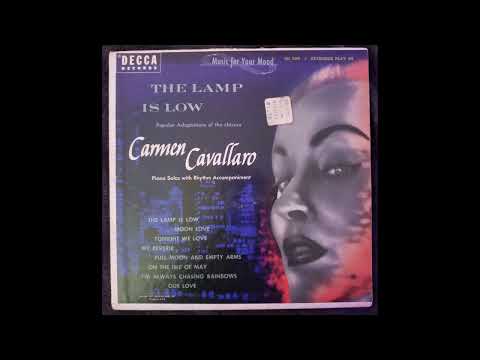 Carmen Cavallaro — Carmen Cavallaro - The Lamp Is Low (FULL TRANSFER) (1953)