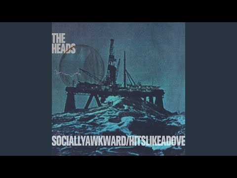 The Heads (2) — Socially Awkward