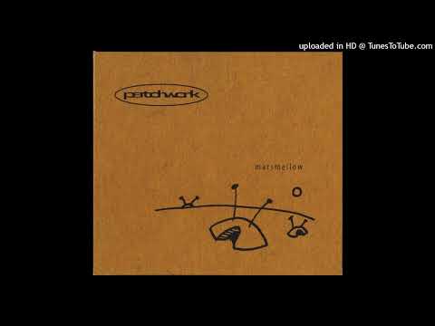 Patchwork — Patchwork - Close [1999]