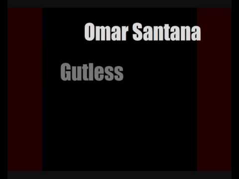 Omar Santana — Omar Santana - Gutless