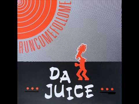Da Juice — Da Juice   Food For Thought Dream In Paradise
