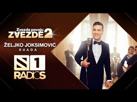 Željko Joksimović — Zeljko Joksimovic - Suada - ZVEZDE PEVAJU ZVEZDE 2 - RADIO S