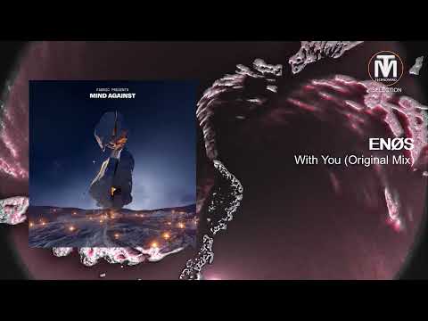 Mind Against — ENØS - With You (Original Mix) [fabric]