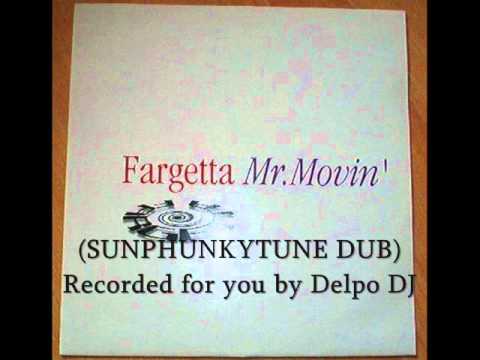 Fargetta — FARGETTA - MR. MOVIN' (Sunphunkytune Dub)