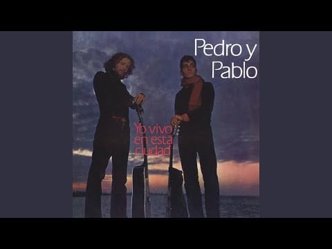 Pedro Y Pablo — Caen la Tarde y los Hombres