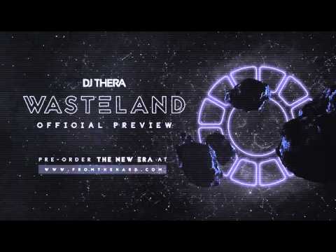 DJ Thera — Dj Thera - Wasteland (Official Preview)