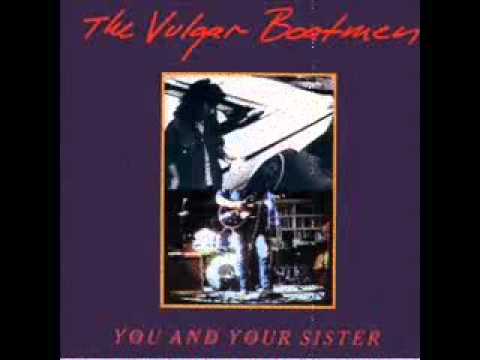 The Vulgar Boatmen — The Vulgar Boatmen - You and Your Sister