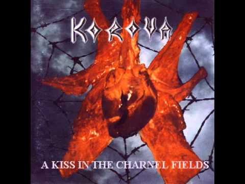 Korova (2) — Korova - A Kiss In The Charnel Fields