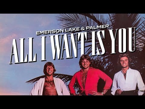 Emerson, Lake & Palmer — Emerson, Lake & Palmer - All I Want Is You (Official Audio)