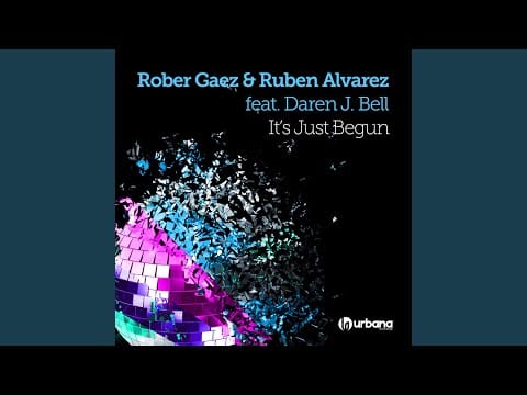 Ruben Alvarez — It's Just Begun (feat. Daren J. Bell) (Vlada Asanin Remix)