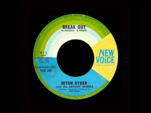 Mitch Ryder & The Detroit Wheels — Mitch Ryder And The Detroit Wheels - Break Out