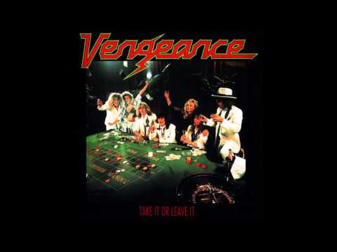 Vengeance (3) — Vengeance - Take It Or Leave It (Full Album) (1987)