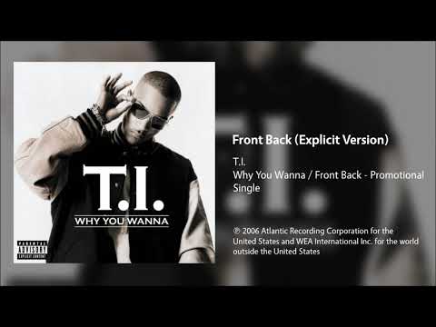 T.I. — T.I. - Front Back (Explicit Version)