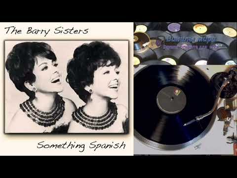 The Barry Sisters — The Barry Sisters – Something Spanish Released:  1966