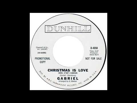Gabriel Mekler — Gabriel – “Christmas Is Love” (Dunhill) 1966