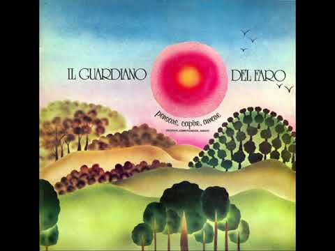 Il Guardiano Del Faro — IL GUARDIANO DEL FARO - Pensare, capire, amare (1976) [Full Album]