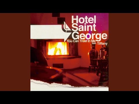 Hotel Saint George — You Can Trust in Me (French Touch Radio Edit)