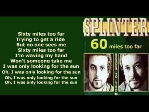 Splinter (2) — Splinter - Sixty Miles Too Far - (+ lyrics 1975)