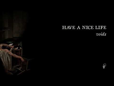 Have A Nice Life — Have a Nice Life - Voids (2023 Remaster) [Full Album Stream]