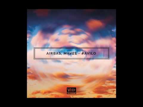 Airbas — Song Of The Day! 'Airbas & Mavee - Avilo (PlayaDemBossa Mood) [VillaHangar]'