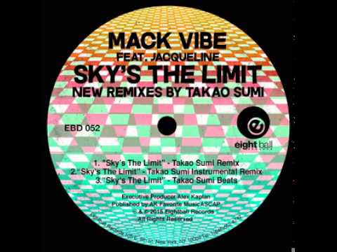 The Mack Vibe — "Sky's The Limit" feat. Jaqueline NEW Takao Sumi Remix