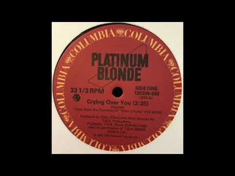 Platinum Blonde — Platinum Blonde - Crying Over You (1985)