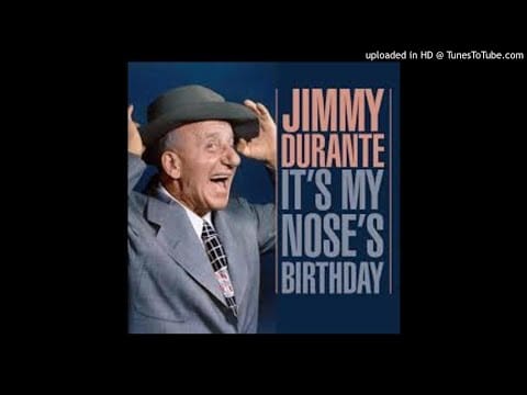 Jimmy Durante — 05 It's My Nose's Birthday-Jimmy Durante