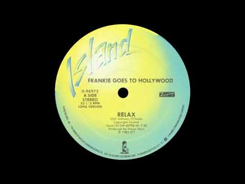 Frankie Goes To Hollywood — Frankie Goes To Hollywood - Relax (The Original 12'') 1983