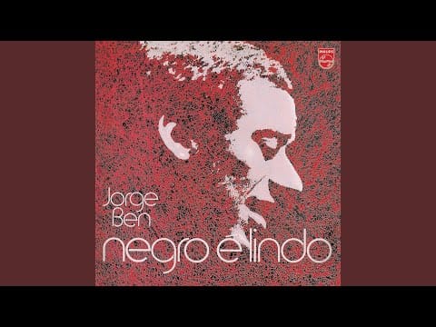 Jorge Ben — Negro É Lindo