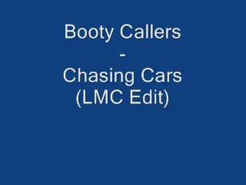 Booty Callers — Booty Callers - Chasing Cars (LMC Edit)