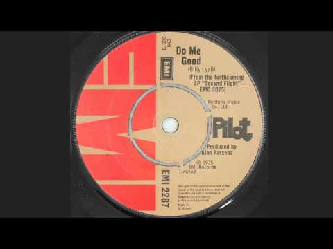 Pilot — Pilot - Do Me Good - B Side - (EMI - EMI 2287) [1975]