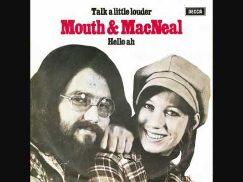 Mouth & MacNeal — Talk a little louder Mouth and MacNeal
