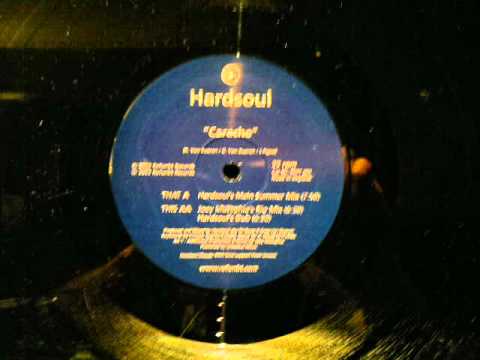 Hardsoul — Hardsoul.Caracho.Refunkt Records..