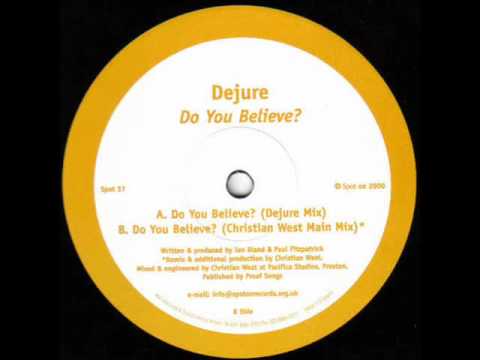 Dejure — Dejure - Do You Believe (Christian West Main Mix)