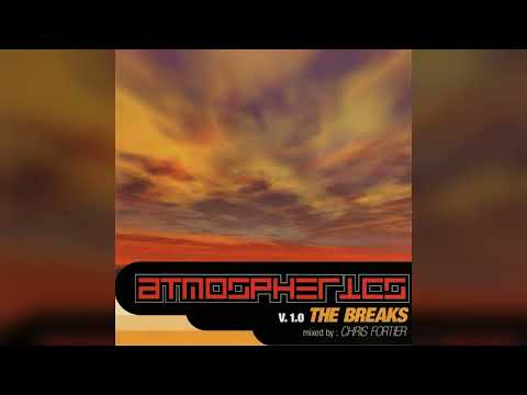 Chris Fortier — Chris Fortier - Atmospherics V. 1.0 (The Breaks) (1998)