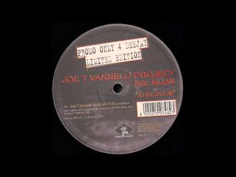 Mijan — Joe T. Vannelli Project Feat. Mijan - Do You Love Me (Robbie Rivera's Boombastic Mix) (2000)
