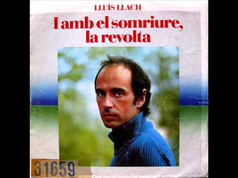 Lluis Llach — Lluís Llach - I Amb El Somriure, La Revolta - SG 1982 (Promo)