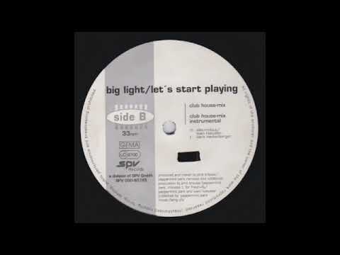 Big Light — Big Light – Let's Start Playing (Club House-Mix)