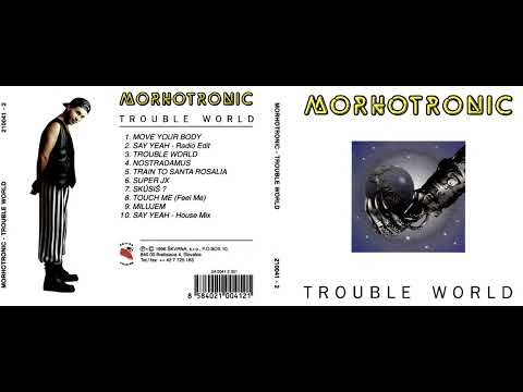 Morhotronic — Morhotronic ‎– Trouble World