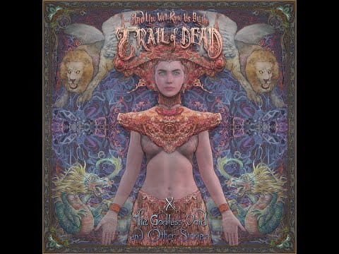 ...And You Will Know Us by the Trail of Dead — ...And you will know us by the trails of the dead - "X: The Godless Void and Other Stories" - 2020