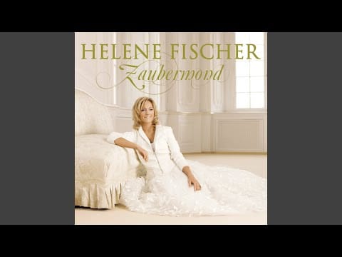 Helene Fischer — Zaubermond