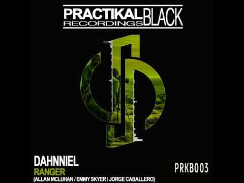 Dahnniel — Dahnniel - Ranger (Allan McLuhan Remix) [Practikal Black] [Preview]