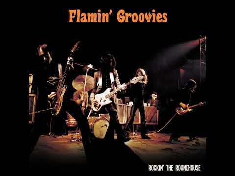 The Flamin’ Groovies — Flamin' Groovies ⭐Rockin´the Roundhouse, Live⭐Hey Hey Hey Live 1976⭐   ((*2023*))