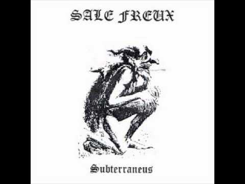 Sale Freux — Sale Freux - Subterraneus (Full Album)