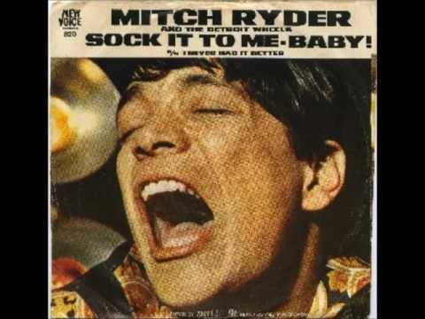 Mitch Ryder & The Detroit Wheels — Mitch Ryder and the Detroit Wheels - Sock it to Me, Baby !