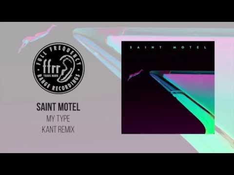 Saint Motel — Saint Motel - My Type (KANT Remix)