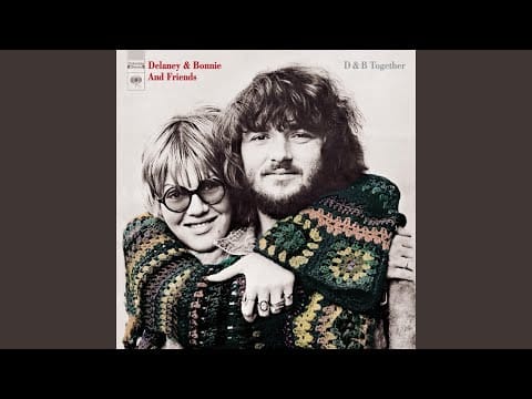 Delaney & Bonnie — Well, Well